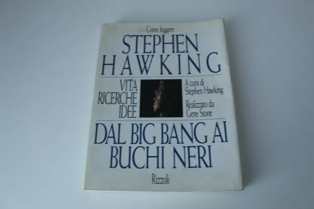 Dal big bang ai buchi neri Stephen Hawking (illustrato)