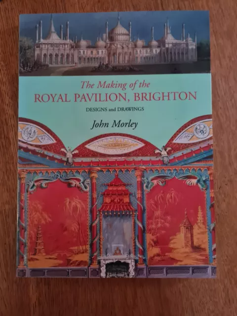 The Making of The Royal Pavilion, Brighton: Designs and Drawings