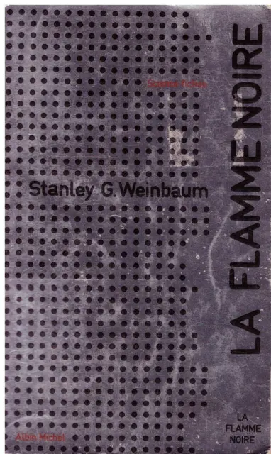 La flamme noire - Stanley G. Weinbaum - Albin Michel SCience-fiction 1972 [BE]