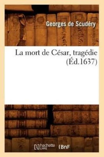 La Mort De C?Sar, Trag?Die, (?D 1637)