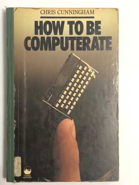 How to be Computerate by Chris Cunningham Sinclair Spectrum 1983 VIC Commodore64