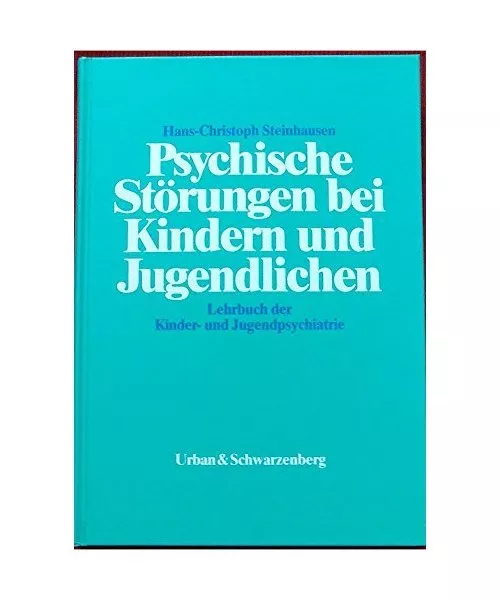 Psychische Störungen bei Kindern und Jugendlichen. Lehrbuch der Kinder- und Jug