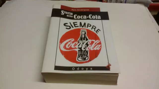 Storia della Coca-Cola - Mark Pendergrast - Odoya 2009 - 16d22