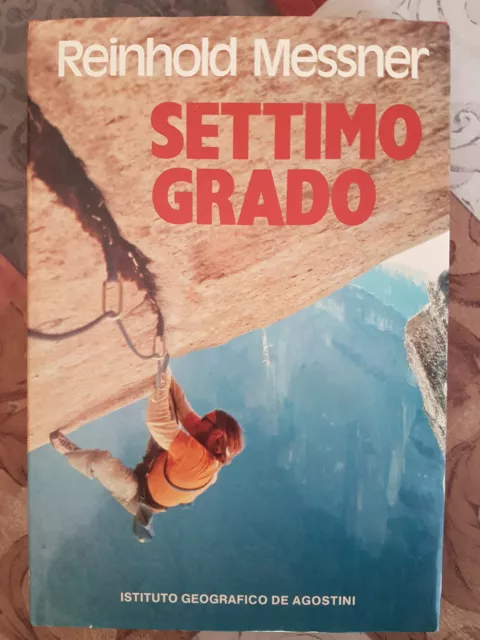 Settimo Grado - Reinhold Messner - De Agostini 1982 alpinismo montagna raro