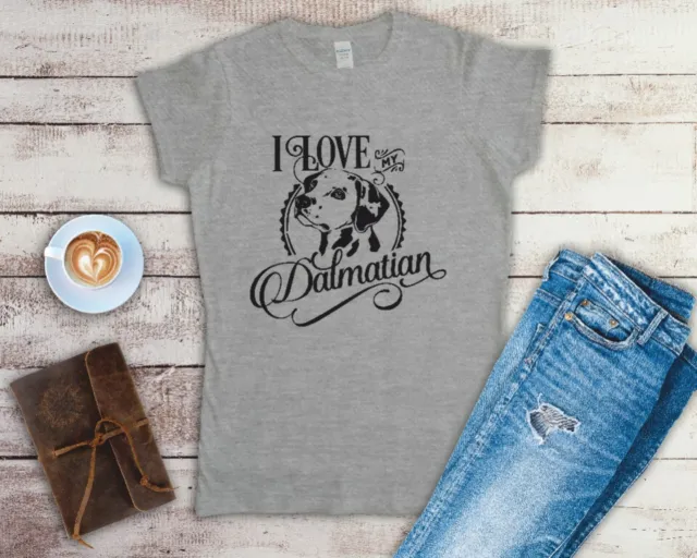 I Love My Dalmation Ladies T Shirt Sizes Small-2XL