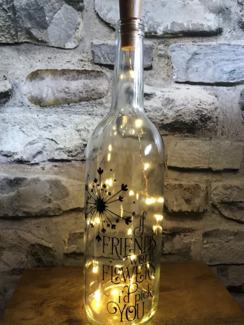 If Friends  Were Flowers I'd Pick You Light Up Wine Bottle Best Friend Present