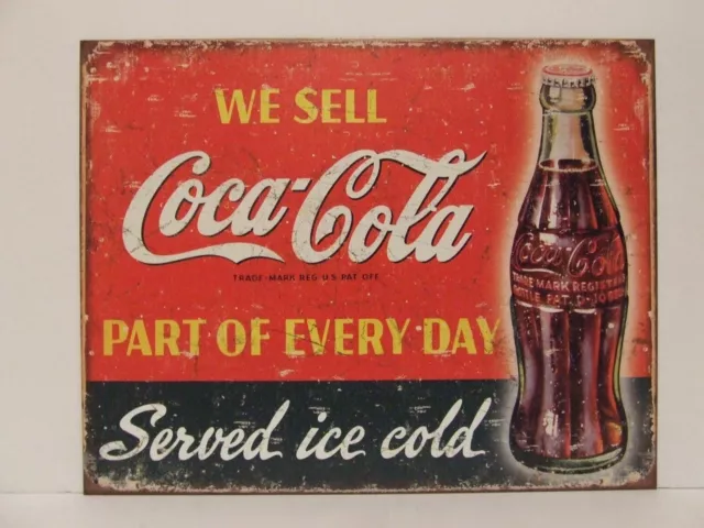 Metal Sign, We Sell Coca Cola, Part Of Every Day 40.5cm x 31.5 cm, made in USA