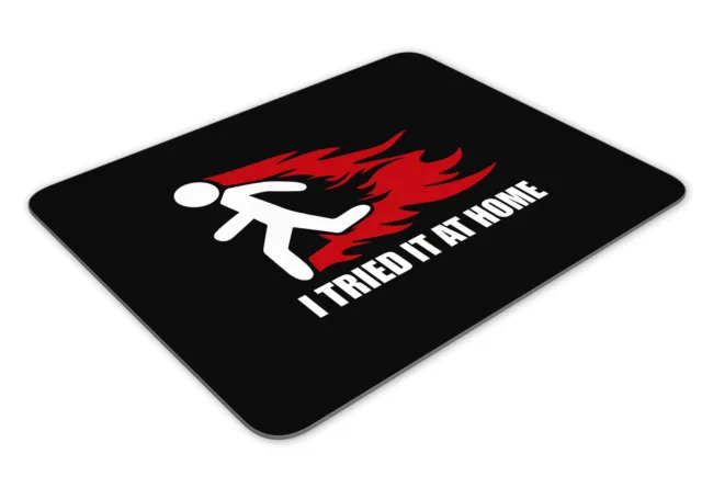 I Tried It At Home Funny Mousemat Office Rectangle Mouse Mat Funny