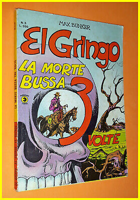 El Gringo N. 3 Max Bunker  La Morte Bussa 3 Volte  Ed. Corno 1977