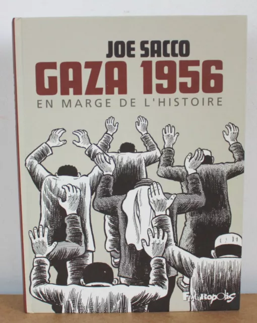 Gaza 1956 en marge de l'histoire Joe Sacco 2010 EO Futuropolis