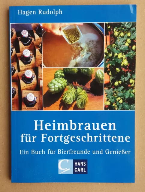 Heimbrauen für Fortgeschrittene: Ein Buch für Bierfreunde und Genießer