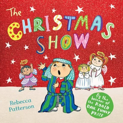 The Christmas Show By Rebecca Patterson