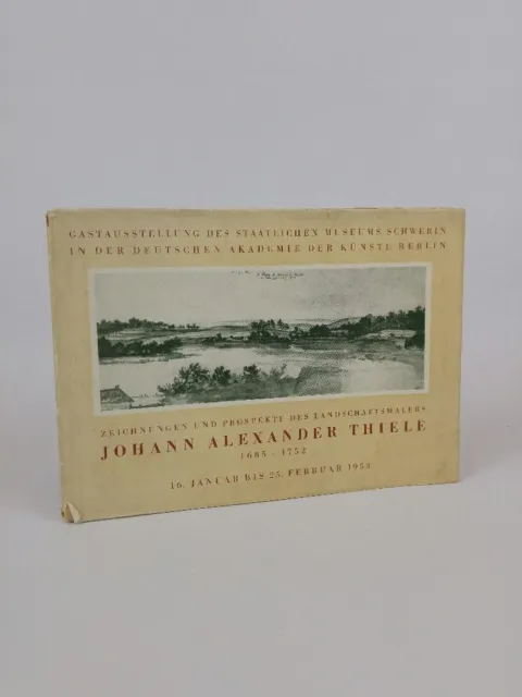 Zeichnungen und Prospekte des Landschaftsmalers Johann Alexander Thiele 1685-175