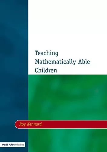 Teaching Mathematically Able Children by Roy Kennard (Paperback 2001)