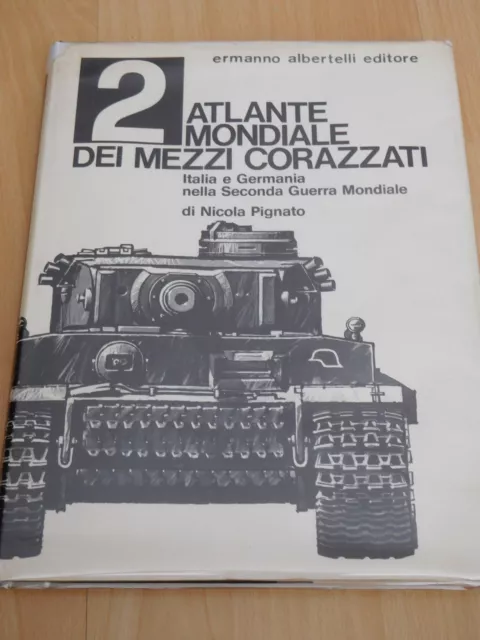 Atlante Mondiale Dei Mezzi Corazzi Italia E Germania Nella Seconda Guerra Modial