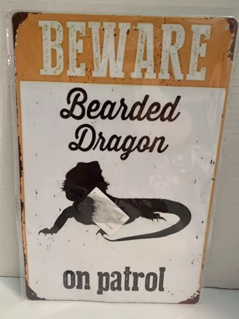 Metal Sign Beware Bearded Dragon On Patrol Rustic￼ ￼Style Street Sign