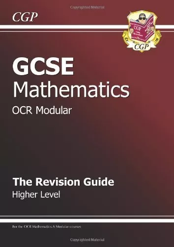 GCSE Maths OCR Modular Revision Guide - Higher By Richard Parsons