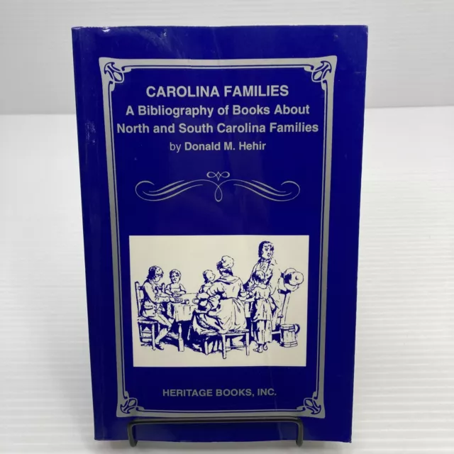 Carolina Families A Bibliography of Books About North & South Carolina Families