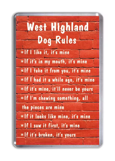 West Highland Dog Rules, Funny Dog Fridge Magnet Pet Animal Lover Novelty Gift