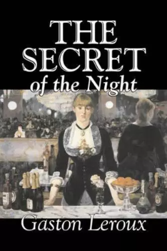 Gaston LeRoux The Secret of the Night by Gaston Leroux, Fiction, C (Taschenbuch)