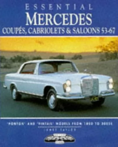 Essential Mercedes Coupes, Cabriolets and Saloons,... by Taylor, James Paperback