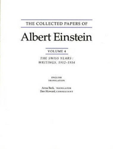 THE COLLECTED PAPERS of Albert Einstein: v. 4: Swiss Years: Writings ...