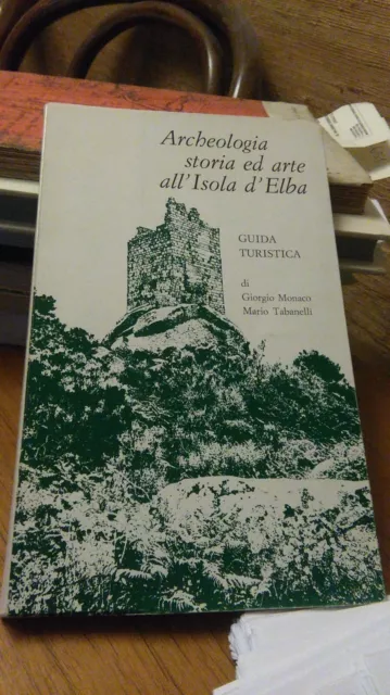 Archeologia Storia Ed Arte All'isola D'elba. Aa.vv. 1'Ed Fratelli Lega 1976