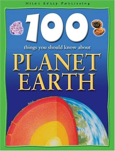 100 THINGS YOU Should Know About Planet Earth-Peter Riley ...