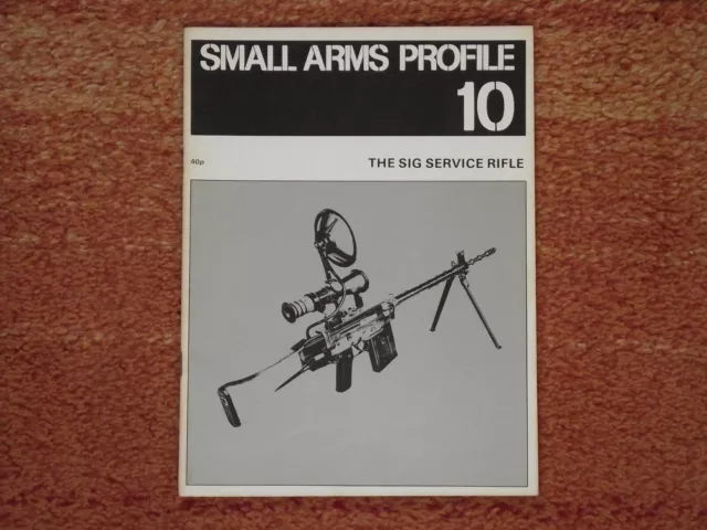 Small Arms Profile Number 10 - The SIG Service Rifle.   Very good condition!