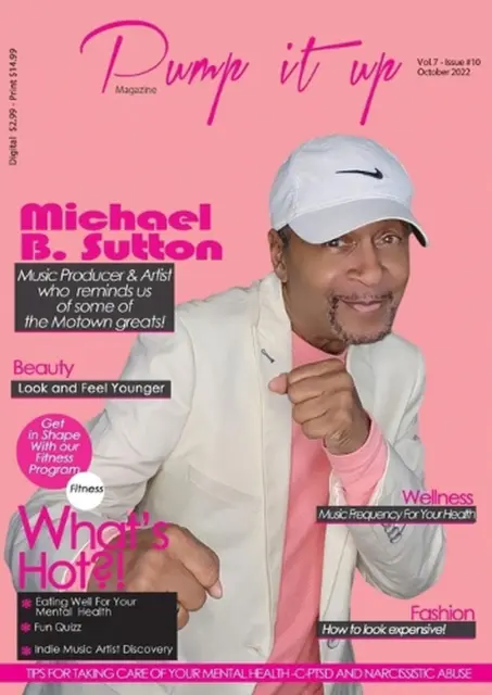 Pump it up Magazine - Michael B. Sutton Gold & Platinum Music Producer & Artist
