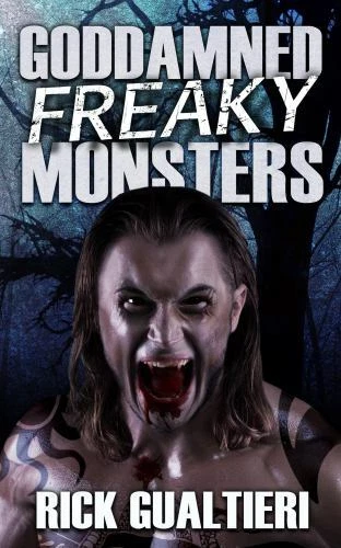 Goddamned Freaky Monsters; The Tome of Bi- paperback, Rick Gualtieri, 1940415217