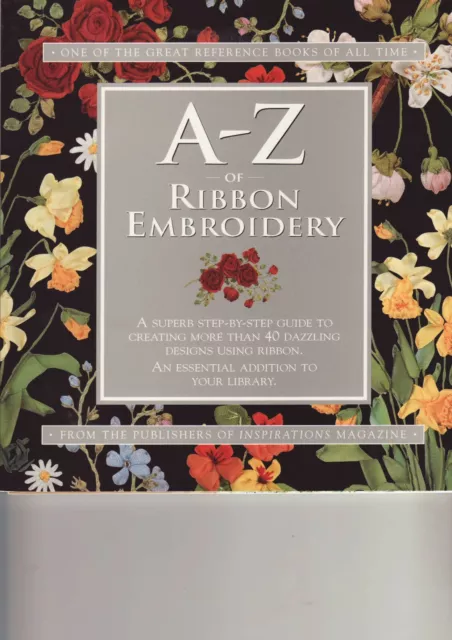 CRAFTS  -  RIBBON EMBROIDERY  -   'A--Z of Ribbon Embroidery'