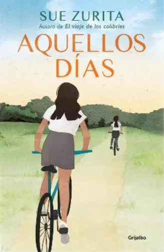 Sue Zurita Aquellos días / Those Days (Paperback)