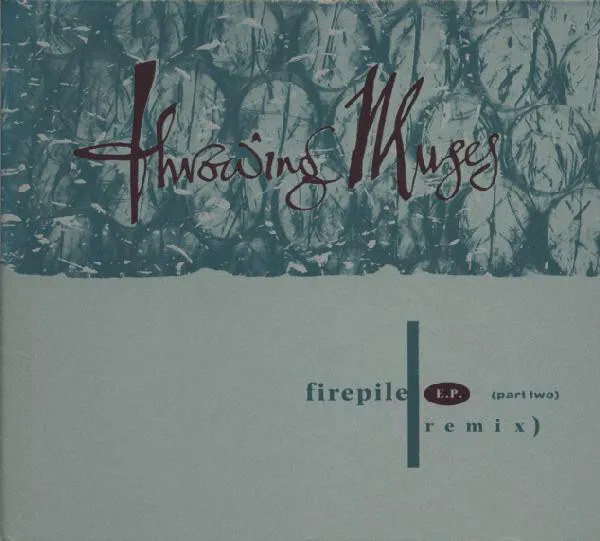Throwing Muses - Firepile E.P. Part Two Remix - Used CD - V1167z