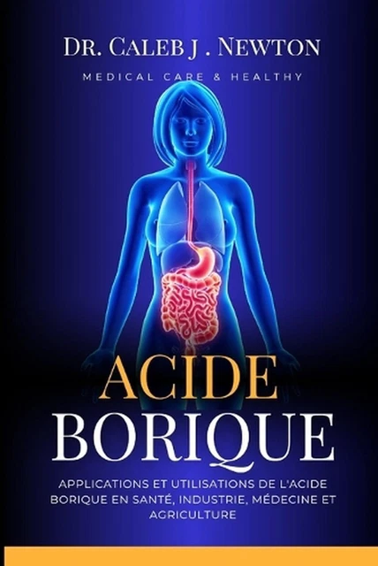 ACIDE BORIQUE : Applications et Utilisations de l'Acide Borique En Sant ...