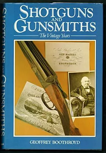 Shotguns and Gunsmiths: The Vintage Years (S... by Boothroyd, Geoffrey Paperback