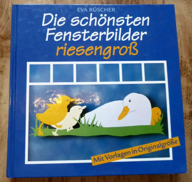 Die schönsten Fensterbilder riesengroß Mit Vorlagen in Originalgröße Eva Rüscher