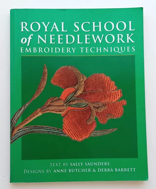 Royal School of Needlework Embroidery Techniques by Sally Saunders