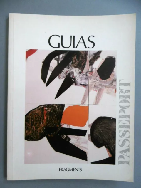 GUIAS Gilles catalogue art éd. Fragments 1990 art abstrait