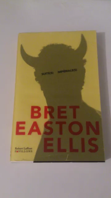 Bret EASTON ELLIS - Suite(s) impériale(s) - Robert Laffont Pavillons