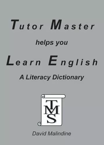 Tutor Master Helps You Learn English A Literacy Dictionary 9780955590924
