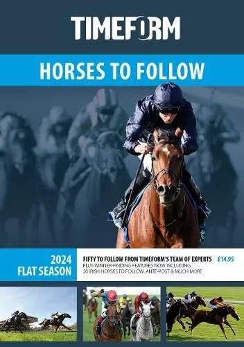 Timeform Horses to Follow Flat 2024 Paperback