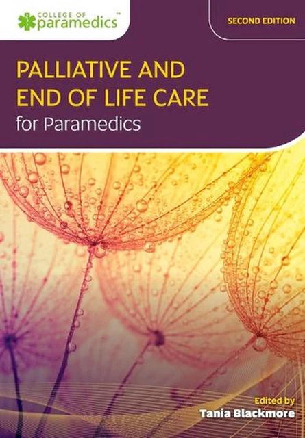 PALLIATIVE AND END of Life Care for Paramedics by Tania Blackmore ...