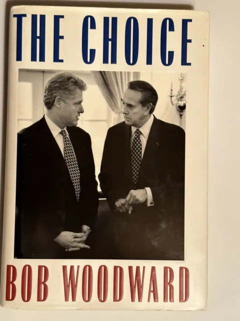 Bob Woodward Signed Book, “The Choice”