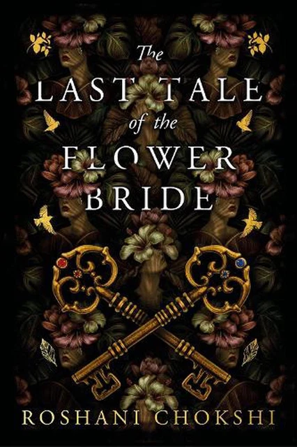 The Last Tale of the Flower Bride: The #1 Sunday Times Bestseller by Roshani Cho