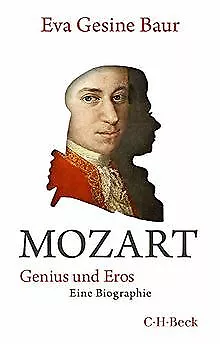 Mozart: Genius und Eros von Baur, Eva Gesine | Buch | Zustand gut