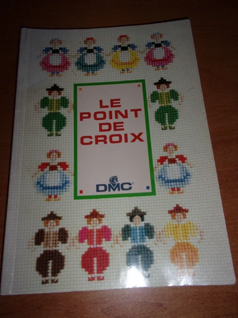 DMC LE POINT DE CROIX Livre De Broderie Mod les Point Compt 1988 DMC LE POINT DE CROIX Livre De Broderie Mod les Point Compt 1988