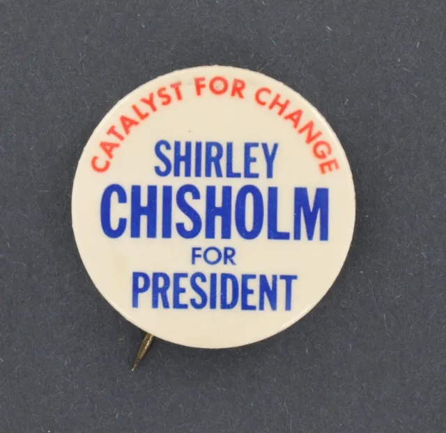 Shirley Chisholm Original 1972 President Pin Black Civil Rights Movement Women's