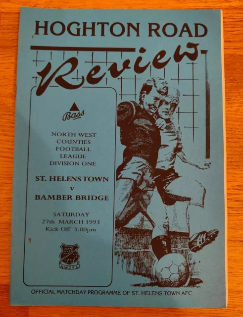 PROGRAMME - Houghton Road Review St Helens Town V Bamber Bridge 27 Mar 1993