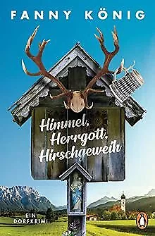 Himmel, Herrgott, Hirschgeweih: Ein Dorfkrimi (Dorfpfarrer... | Livre | état bon